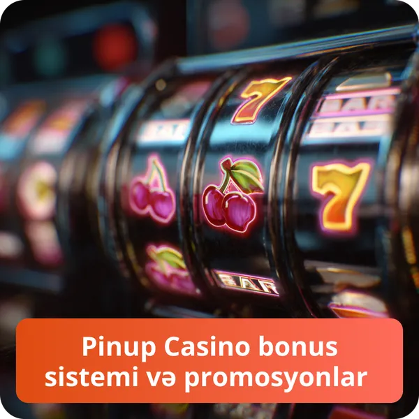 Pinup Casino bonus sistemi və promosyonlar